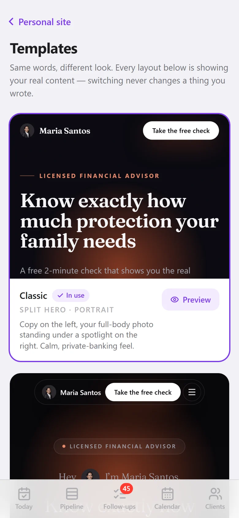 Two of the six templates, one advisor: the layout changes, the content stays